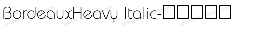 BordeauxHeavy Italic字体转换
